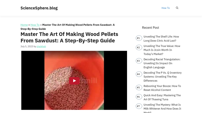 Image of Master The Art Of Making Wood Pellets From Sawdust: A Step-By-Step ...